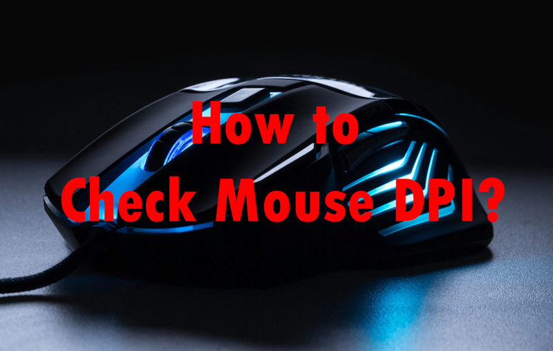 Comment vérifier le DPI de la souris sur un PC Windows, un Mac ou un Chromebook