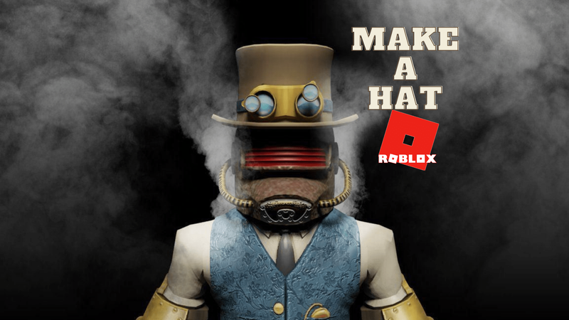 Roblox में एक टोपी कैसे बनाएं