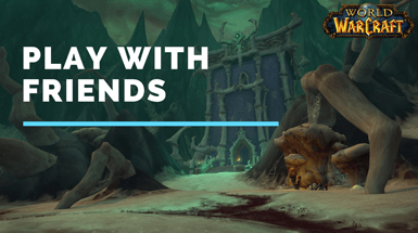 Cách chơi World of Warcraft với bạn bè