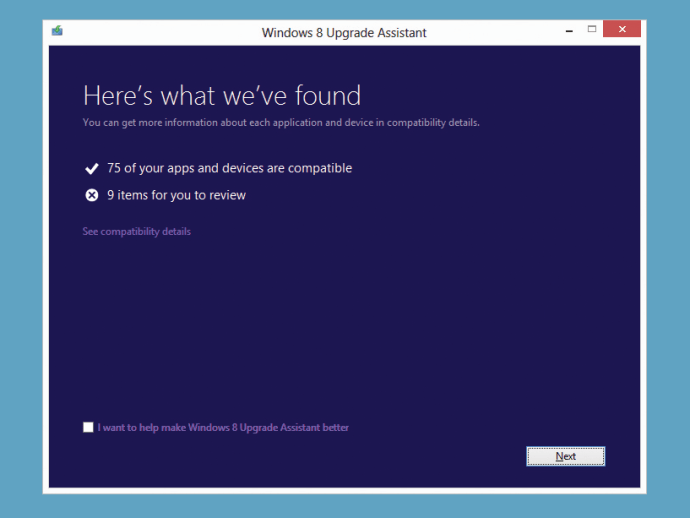 Trợ lý nâng cấp Windows 8 sẽ kiểm tra hệ thống của bạn xem có khả năng tương thích với Microsoft không