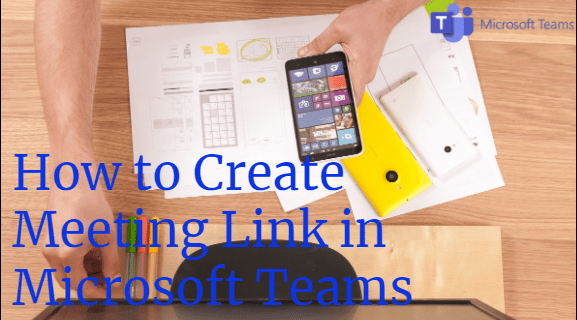 Kuidas luua Microsoft Teamsis koosolekulinki