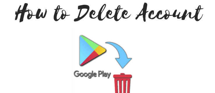 Comment supprimer votre compte Google Play