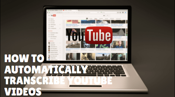 A YouTube-videók automatikus átírása